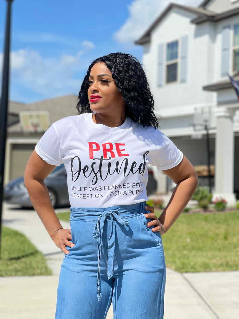 Pre-Destined for a purpose -T-Shirt
